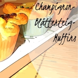 Champignon-Blätterteig-Muffins